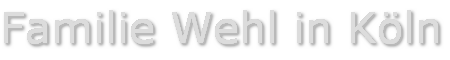 Familie Wehl in Köln